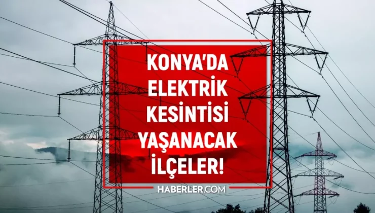 28-29 Ağustos Konya elektrik kesintisi! (MEDAŞ) Karatay, Meram, Selçuklu elektrik kesintisi